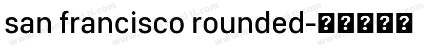 san francisco rounded字体转换